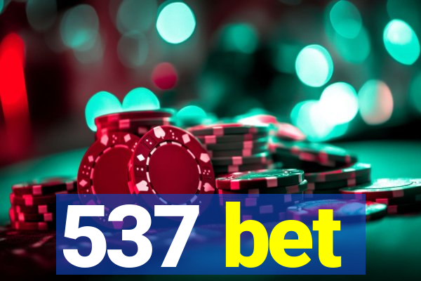 537 bet